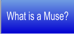 What is a Muse?